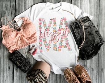Blessed Mama, Floral Shirt, Mom Shirt, Easter Shirt for Mom, Mom Shirt, Women’s Shirt, Screen Print Transfers, Kindness Shirt