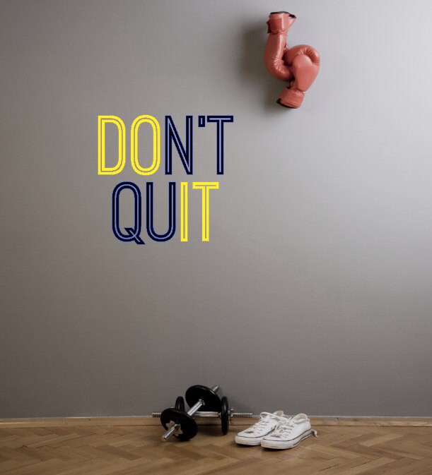 Don't Quit Wall Decal Do It Wall Decal Motivational Etsy
