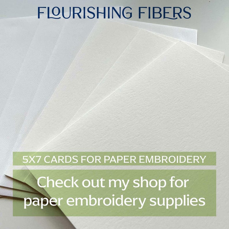 May include: A stack of white 5x7 inch cards for paper embroidery. The text "FLOURISHING FIBERS" is at the top. The image also includes the text "5X7 CARDS FOR PAPER EMBROIDERY" and "Check out my shop for paper embroidery supplies."