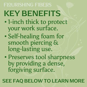 May include: Green graphic with text: "FLOURISHING FIBERS KEY BENEFITS" and bullet points describing the product's features. The text includes "1-inch thick", "Self-healing foam", and "Preserves tool sharpness". The bottom text reads "SEE FAQ BELOW TO LEARN MORE".