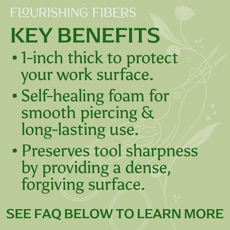 May include: Green graphic with text: "FLOURISHING FIBERS KEY BENEFITS" and bullet points describing the product's features. The text includes "1-inch thick", "Self-healing foam", and "Preserves tool sharpness". The bottom text reads "SEE FAQ BELOW TO LEARN MORE".