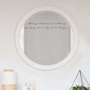 Always Believe Something Wonderful Mirror Sticker