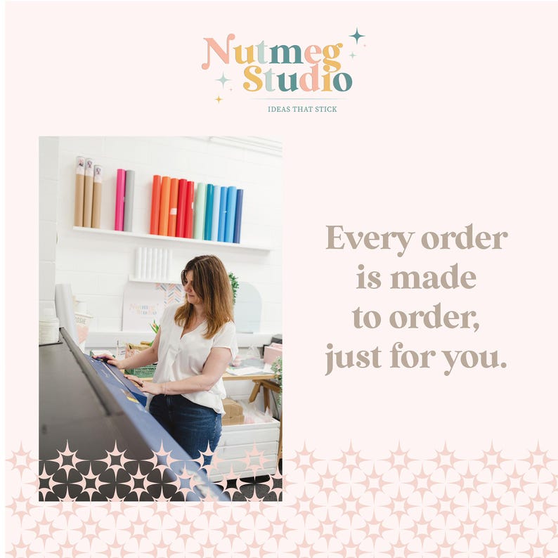 May include: The image shows the "Nutmeg Studio" logo and the text "IDEAS THAT STICK." A woman is working at a table with colourful rolls of paper on a shelf. The text on the right says, "Every order is made to order, just for you."