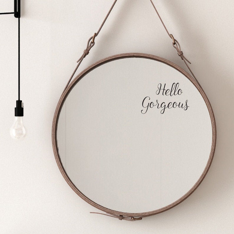 Hello Gorgeous Mirror & Wall Sticker. Home Decor Quote Decal image 1