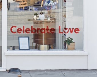 Celebrate Love Valentines Day Retail Shop Window Sticker Vinyl. Window Retail Graphics. Visual Merchandising. Shop Window Sticker