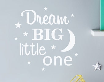 Wall Sticker | Dream Big Little One | Nursery Decal | Wall Quote