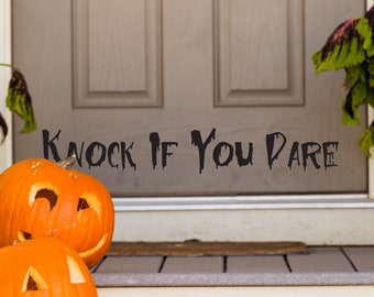 SALE - Knock if you Dare Vinyl Door Sticker For Halloween
