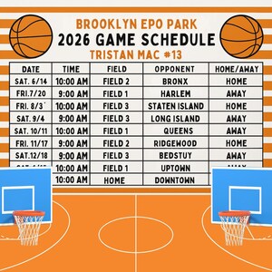 May include: A 2026 basketball game schedule for Brooklyn Epo Park, listing Tristan Mac #13. The schedule details dates, times, field locations, opponents, and home/away status. The design incorporates basketball court graphics and basketball illustrations.