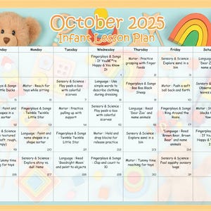 May include: An October 2025 infant lesson plan calendar with a teddy bear and rainbow graphic. The calendar includes daily activities such as fingerplays, sensory exploration, and motor skill exercises.