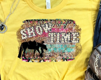 Equestrian Show Time T-Shirt: Western Pleasure Horse Lover Gift