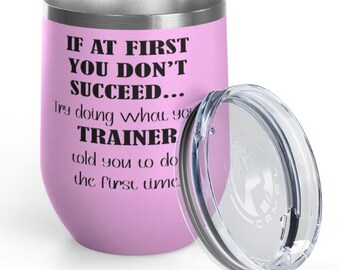 Equine Wine Tumbler, "Listen to your trainer"
