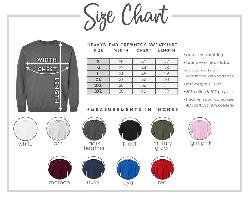 May include: Size chart for a heavy blend crewneck sweatshirt. The chart shows the width, chest, and length measurements in inches for sizes S through 3XL. The chart also includes information about the fabric composition and features, such as tear-away neck label, ribbed cuffs, and waistband with spandex.