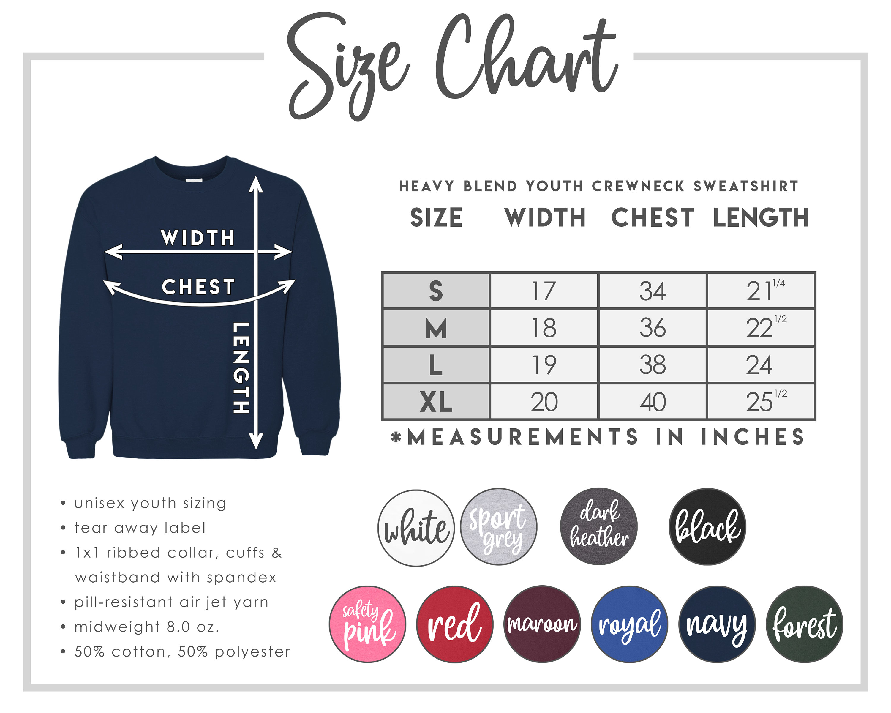 May include: Size chart for a youth crewneck sweatshirt, showing measurements in inches for sizes S, M, L, and XL. The chart includes width, chest, and length measurements. The sweatshirt is available in a variety of colors, including white, sport grey, dark heather, black, safety pink, red, maroon, royal, navy, and forest.