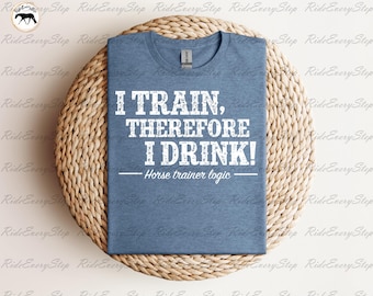 Horse Trainer Logic! Apparel, Funny Horse Quote, Equestrian Gift, Horse Girl Graphic Tee, Horse Show Clothes