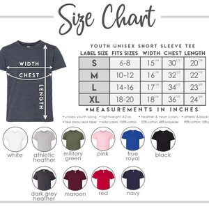 May include: Size chart for youth unisex short sleeve t-shirts. The chart shows the label size, fits sizes, width, chest, and length in inches. The chart also includes information about the fabric composition for different colors.