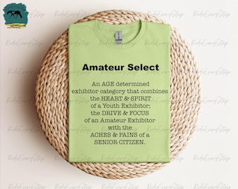 Amateur Select Exhibitor Horse Quote T-Shirt, Horse shirts, Horse Show Quotes, and Horse Lover Gifts