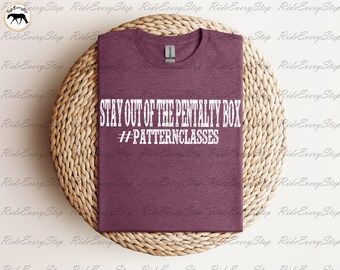 Stay Out of the Penalty Box Horse Show Apparel, Horse show Shirt, Funny Equestrian Shirt, Equestrian Gift, and Fun Rodeo Girl Shirt