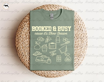 Horse Show Survival Kit Apparel, Booked & Busy cause it Horse Show Season, Horse Show Doodle Shirt, Horse Tees, and All Around Events