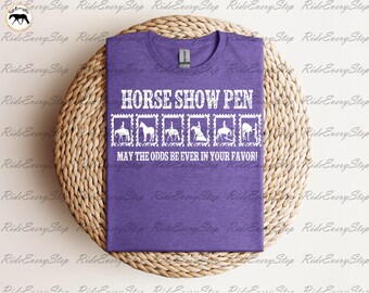 May the Horse Show Odds Be Ever In My Favor! Apparel, All Around Horse, Equestrian Gift, Horse Girl Graphic Tee, Horse Show Clothes
