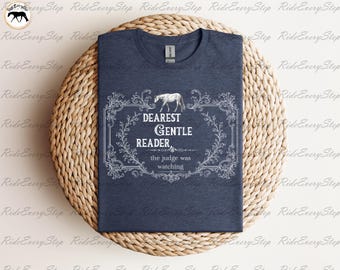 Dearest Gentle Reader, the Judge was watching! Apparel, All Around Horse, Equestrian Gift, Horse Girl Graphic Tee, Horse Show Clothes