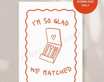 Funny Valentine's Day Card - 'I'm So Glad We Matched' Love Note (Digital Download)