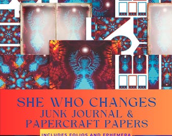 She Who Changes Junk Journal & Papercraft Papers