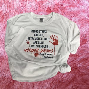 Blood stains are red, Adult unisex shirt