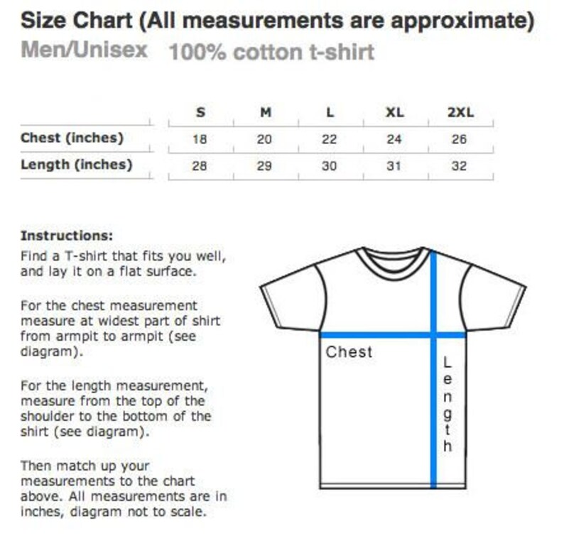 May include: Size chart for a men's or unisex t-shirt, showing measurements in inches for chest and length. The chart includes sizes S, M, L, XL, and 2XL. A diagram shows how to measure chest and length on a t-shirt.