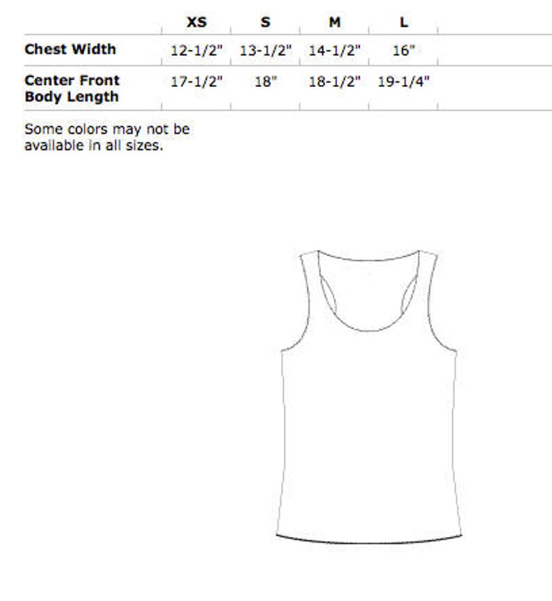 May include: White racerback tank top. The image includes a size chart with chest width and center front body length measurements in inches for sizes XS, S, M, and L. The text states that some colours may not be available in all sizes.