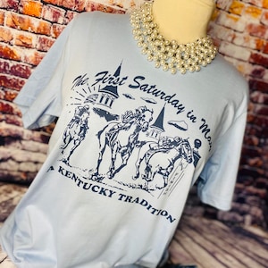 Kentucky Derby *The First Saturday In May* Light Blue T-Shirt