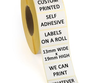 500 Self Adhesive Labels on a roll - 13mm x 19mm - Custom Printed - Print whatever you want!