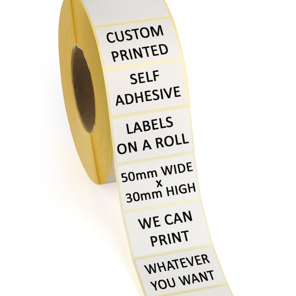 250 Self Adhesive Labels on a roll - 50mm x 30mm - Custom Printed - Print whatever you want!