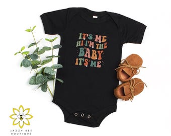 It's Me, Hi! I'm the Baby It's Me Baby bodysuit , Cute I'm the baby infant shirt, Baby gift idea, Baby Girl tee, Music inspired baby Style