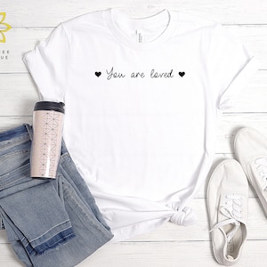 You are loved shirt, You are loved Tee, Love T-shirt, Valentine&#39;s day shirt, Love shirt, Hearts tee, You are loved graphic tee