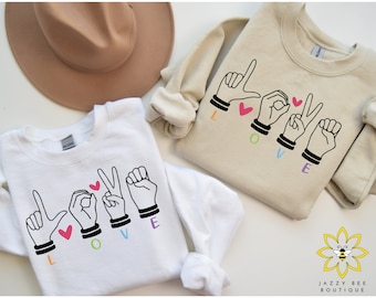 ASL Love Sweatshirt, Love in American Sign Language Sweater, ASL Sweater, Sign Language Sweatshirt, ASL Teacher Unisex Sweatshirt, Love tee