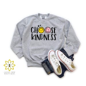 Kids Choose Kindness Sweatshirt, Kindness Sweater, Choose Kindness, Youth Kindness Sweatshirt, Be Kind Sweatshirt, Trendy Kindness sweater