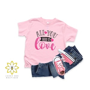 All You Need Is Love shirt, Love tee, Toddler shirt, Kids shirt, Youth shirt, Valentine's Day shirt, Love Day Shirt, cute outfit for kids