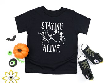 Staying Alive Skeleton shirt, Kids Halloween shirt, Halloween style, Skeleton tee, Girls tee, Boys tee, Fun Halloween tee, Staying Alive tee