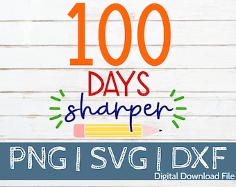 100 Days Sharper svg t-shirt design, 100th Day of School SVG cut file, 100 Days of School Sublimation file, EPS, Clip Art, PNG