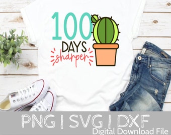 School svg, My Class is 100 days sharper Cactus svg Teacher svg Cactus svg 100th day of school, 100 days of school Cricut Cut files, PNG