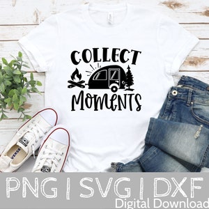 Collect Moments SVG, Camping SVG, Camping Life svg, Happy Camper svg, Camping Shirt svg, Hiking svg, Cut Files for Cricut, Silhouette