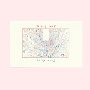 May include: A hand-drawn illustration of a cityscape in red and blue, with the text "spring 2025" and "hong kong". The artwork is on a cream-colored card with a red border, set against a light pink background.