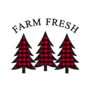 May include: Three red and black plaid Christmas trees with the text "FARM FRESH" above them.