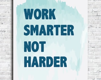 Trabajar más inteligentemente, no más difícil Cita inspiradora Tipografía en acuarela Arte de pared