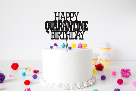 Quarantine birthday cake topper, Custom Cake Topper, Personalized Cake Topper, birthday cake ...