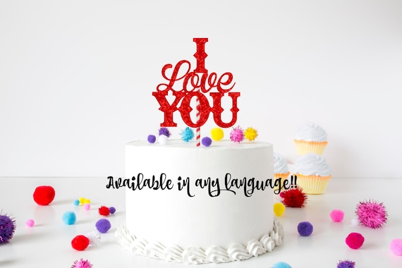 I Love You Cake Topper Any Language Cake Topper Valentines Cake Topper First Birthday Cake Topper Smashcake Topper Valentine By Smashcaked Catch My Party