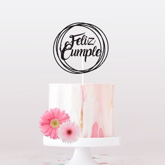 Feliz Cumple Cake Topper,Feliz Cumpleanos Cake Topper, Birthday Cake