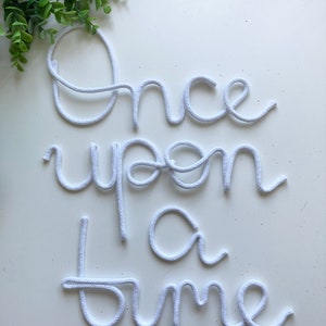 Once upon a time sign for nursery wall knitted wire sign bookshelf signage image 2