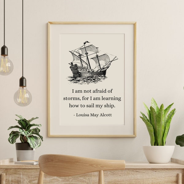 Louisa May Alcott - I Am Not Afraid of Storms Quote Little Women Wall Decor Art Literary Literature Poster Book