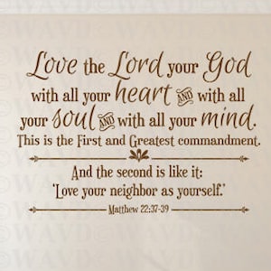 Christian Wall Decal-Love the Lord your God-Matthew 37-39 - CODE 29 Scripture wall decal, Religious wall decal, Religious wall quote5